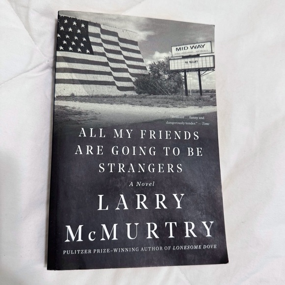All My Friends Are Going to Be Strangers by Larry McMurtry - Picture 1 of 6